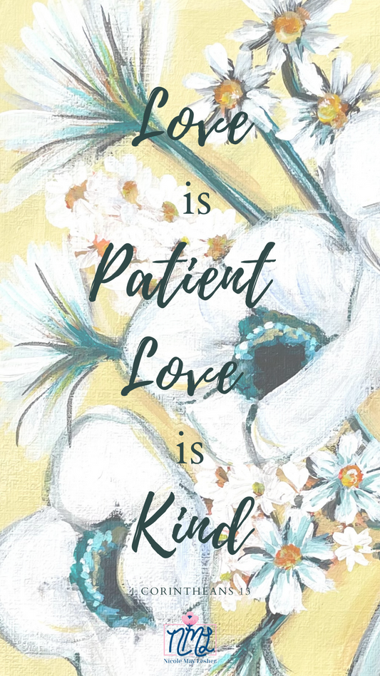 Love Is Patient_Free Lock Screen_Nicole May Lesher