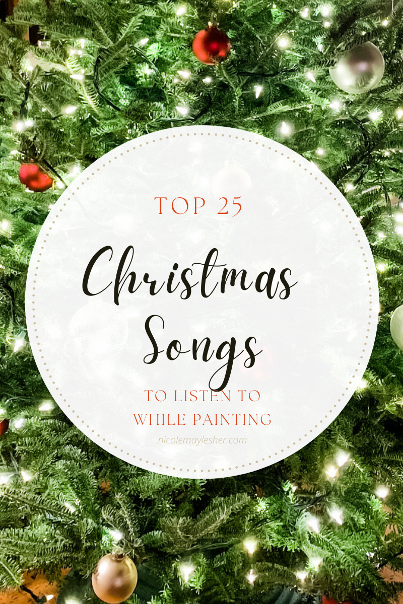 25 Christmas Songs to Listen to While Painting